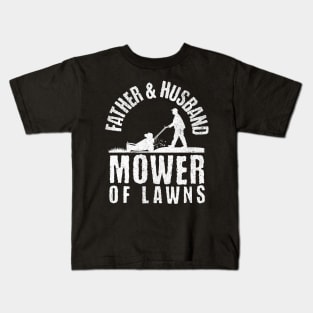 Father & Husband Mower of Lawns Kids T-Shirt